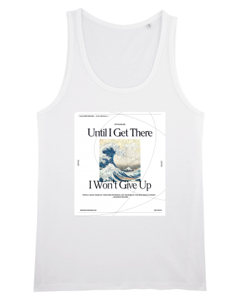Until I Get There I Won t Give Up White