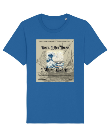 Until I Get There I Won t Give Up2 Royal Blue