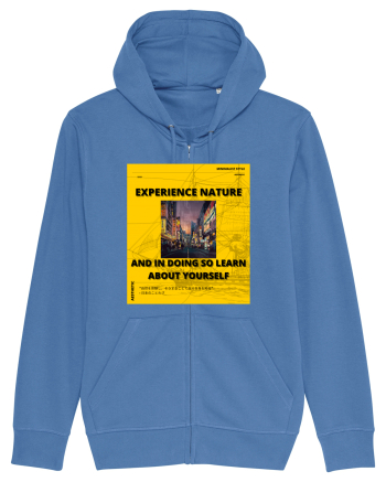 Experience Nature And In Doing So Learn About Yourself Bright Blue