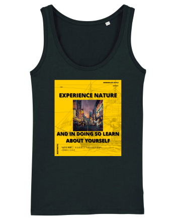 Experience Nature And In Doing So Learn About Yourself Black