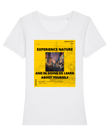 Experience Nature And In Doing So Learn About Yourself White