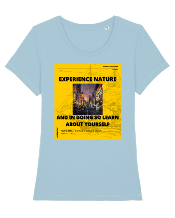 Experience Nature And In Doing So Learn About Yourself Sky Blue