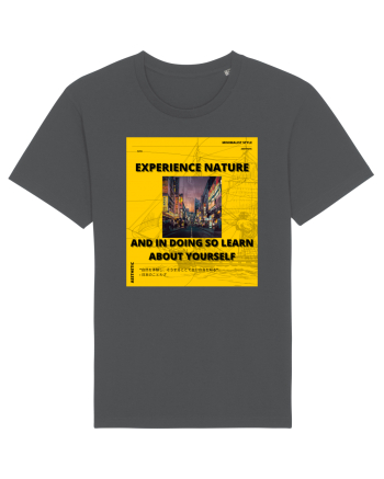 Experience Nature And In Doing So Learn About Yourself Anthracite