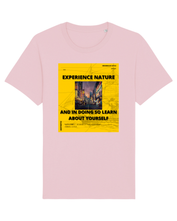 Experience Nature And In Doing So Learn About Yourself Cotton Pink