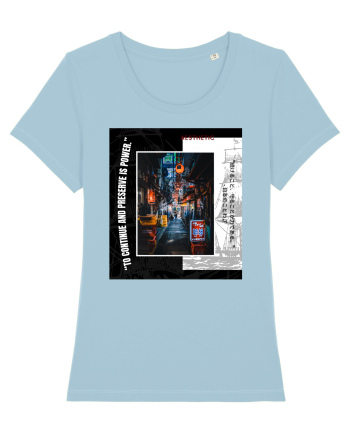 To Continue And Preserve Is Power Sky Blue