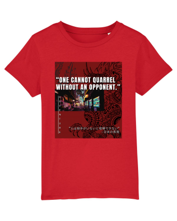 One Cannot Quarrel Without An Opponent Red