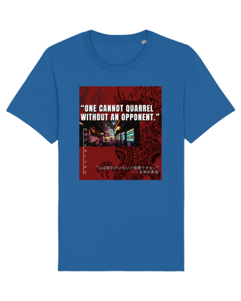 One Cannot Quarrel Without An Opponent Royal Blue