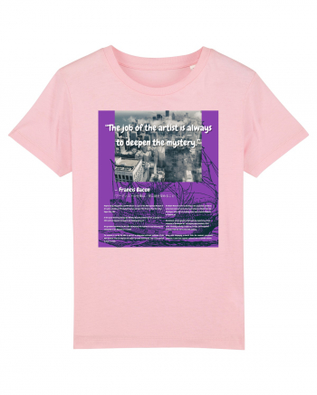 The Job Of The Artist Is Always To Deepen The Mystery Cotton Pink