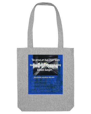 No Great Art Has Ever Been Made Without The Artist Having Known Danger Heather Grey