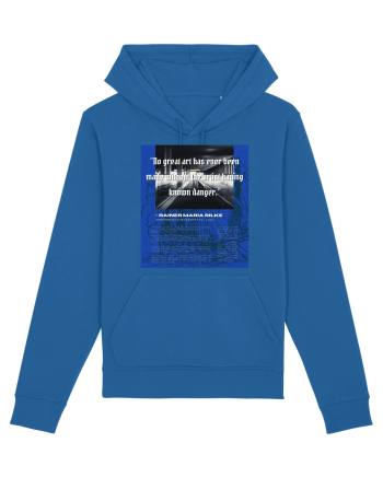 No Great Art Has Ever Been Made Without The Artist Having Known Danger Royal Blue