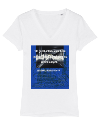 No Great Art Has Ever Been Made Without The Artist Having Known Danger White