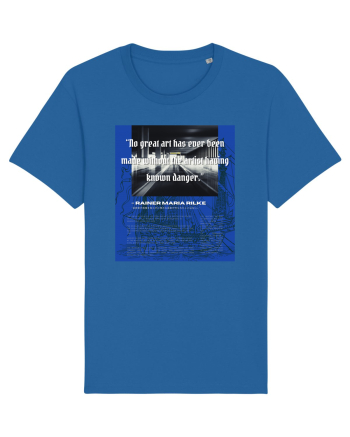 No Great Art Has Ever Been Made Without The Artist Having Known Danger Royal Blue