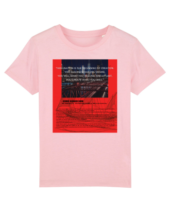 Imagination Is The Beginning Of Creation... Cotton Pink