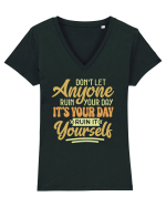 Don't Let Anyone Ruin Your Day Tricou mânecă scurtă guler V Damă Evoker