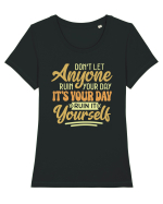 Don't Let Anyone Ruin Your Day Tricou mânecă scurtă guler larg fitted Damă Expresser