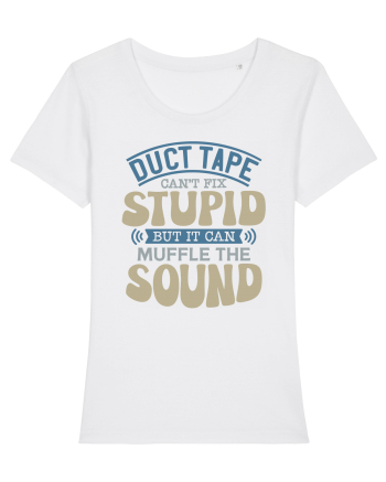 Duct Tape Can't Fix Stupid White