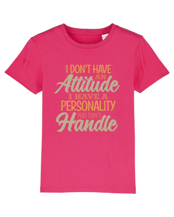 I Don'tHave An Attitude Raspberry