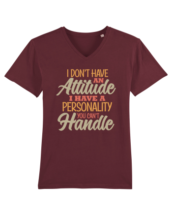 I Don'tHave An Attitude Burgundy