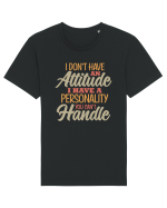I Don'tHave An Attitude Tricou mânecă scurtă Unisex Rocker