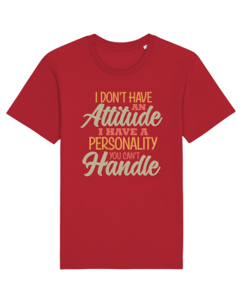 I Don'tHave An Attitude Red