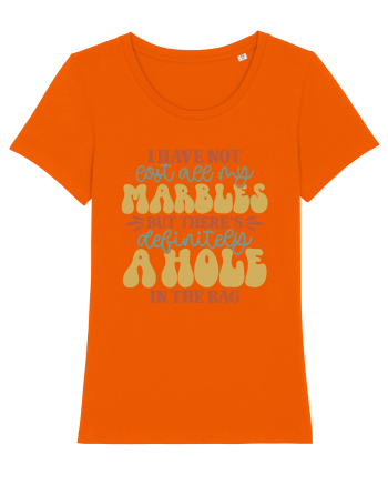 I Have Not Lost All My Marbles Bright Orange