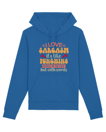 I Love Sarcasm Royal Blue