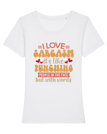 I Love Sarcasm White