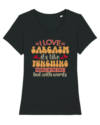 I Love Sarcasm Black