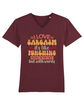 I Love Sarcasm Burgundy