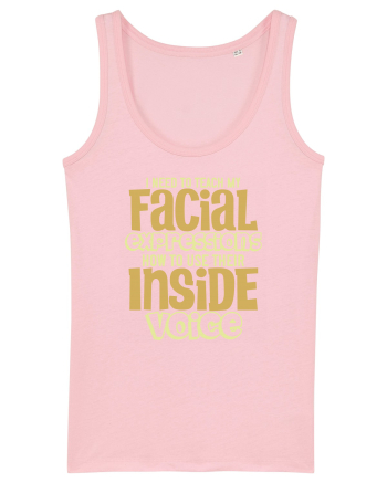 I Need To Teach My Facial Expressions Cotton Pink
