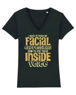 I Need To Teach My Facial Expressions Tricou mânecă scurtă guler V Damă Evoker