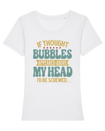 If Thought Bubbles Appeared Above My Head White