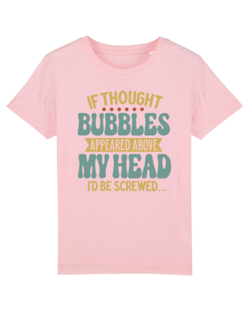 If Thought Bubbles Appeared Above My Head Cotton Pink