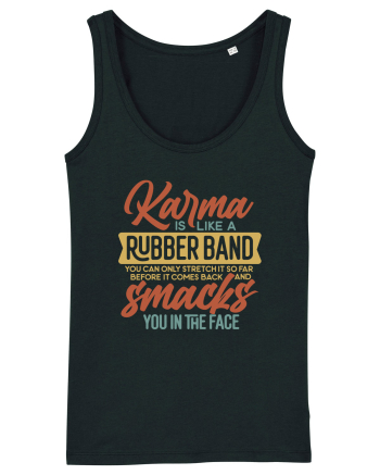 Karma Is Like A Rubber Band Black