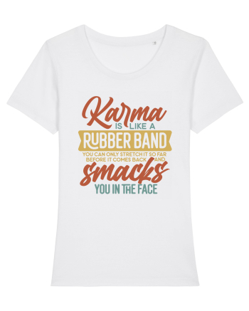 Karma Is Like A Rubber Band White