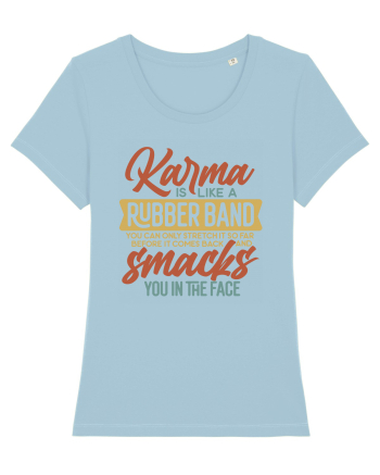 Karma Is Like A Rubber Band Sky Blue