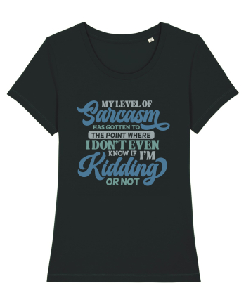 My Level Of Sarcasm Black