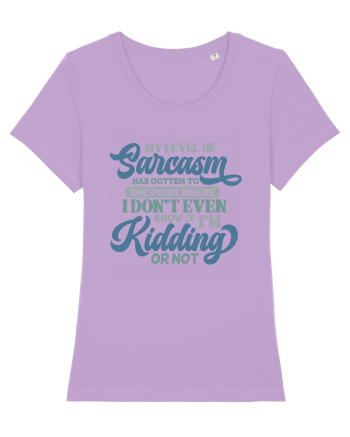 My Level Of Sarcasm Lavender Dawn
