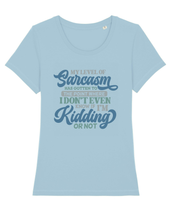 My Level Of Sarcasm Sky Blue