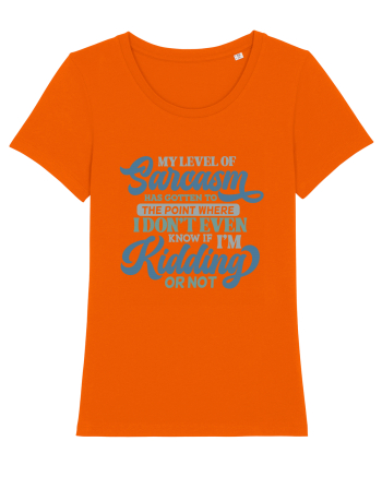 My Level Of Sarcasm Bright Orange