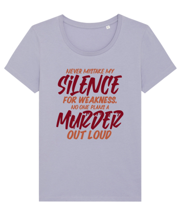 Never Mistake My Silence Lavender