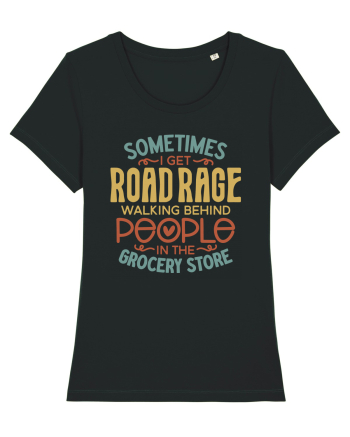 Sometimes I Get Road Rage Black