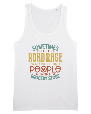 Sometimes I Get Road Rage White
