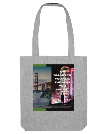 The Smarter You Are The Less You Speak Heather Grey