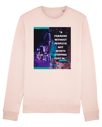 A Paradise Without People Is Not Worth Stepping Foot In Candy Pink