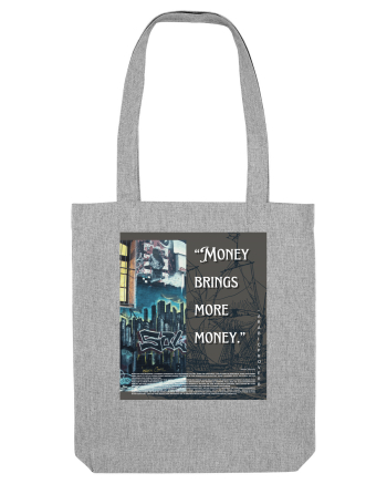 Money Bring More Money Heather Grey