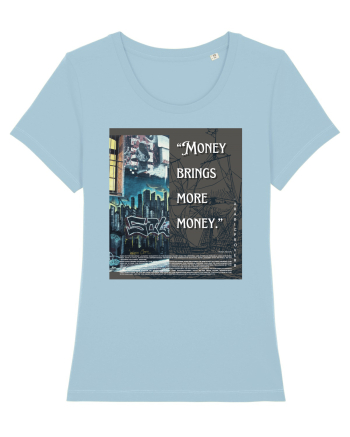 Money Bring More Money Sky Blue
