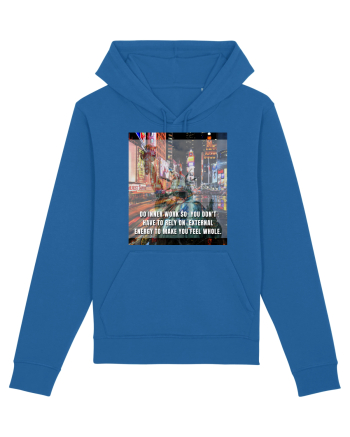 Do Inner Work So You Don t Have To Rely On External Energy To Make You Feel Royal Blue