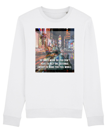 Do Inner Work So You Don t Have To Rely On External Energy To Make You Feel White