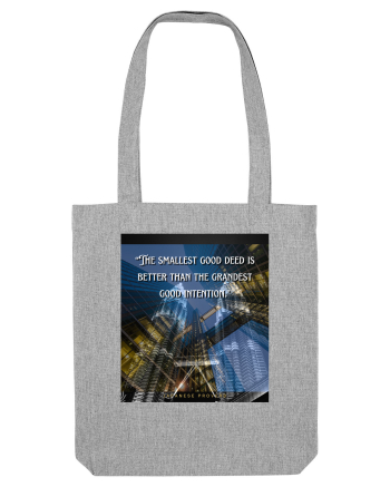 The Smallest Good Deed Is Better Than The Grandest Good Intention Heather Grey